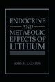Book cover of: Endocrine and Metabolic Effects of Lithium. By: J. H. Lazarus