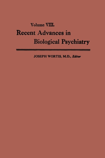 Book cover of: Recent Advances in Biological Psychiatry. By: Joseph Wortis