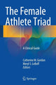 Book cover of: Female Athlete Triad. By: Catherine M. Gordon