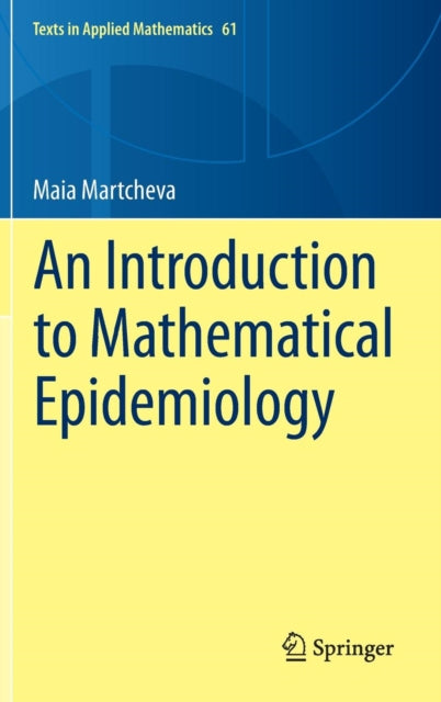 Book cover of: Introduction to Mathematical Epidemiology. By: Maia Martcheva