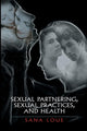 Book cover of: Sexual Partnering, Sexual Practices, and Health. By: Sana Loue