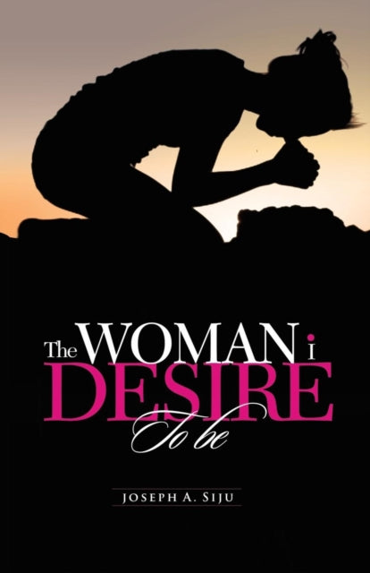 Book cover of: Woman I Desire to Be