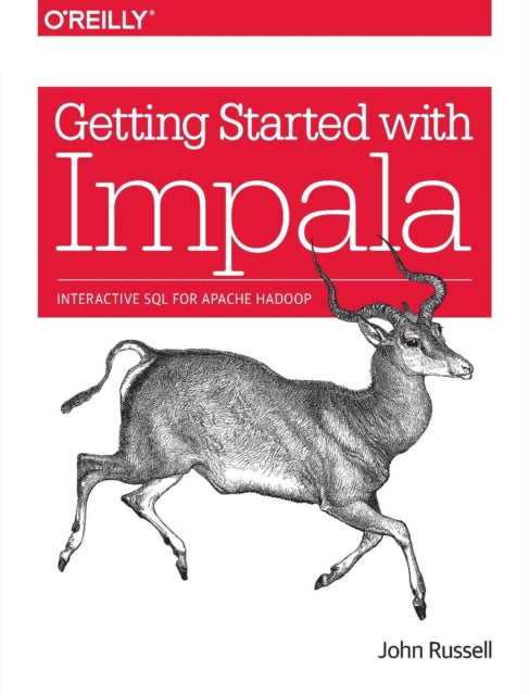 Book cover of: Getting Started with Impala. By: John Russell