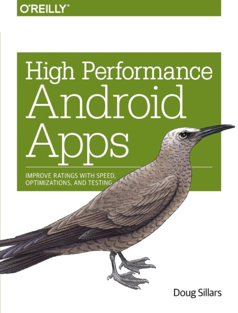 Book cover of: High Performance Android Apps. By: Doug Sillars