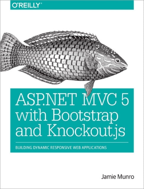 Book cover of: ASP.NET MVC 5 with Bootstrap and Knockout.js. By: Jamie Munro