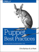 Book cover of: Puppet Best Practices. By: Chris Barbour