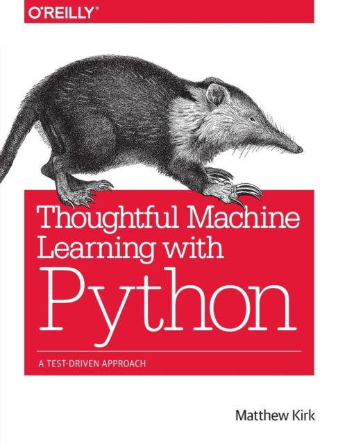 Book cover of: Thoughtful Machine Learning with Python. By: Matthew Kirk