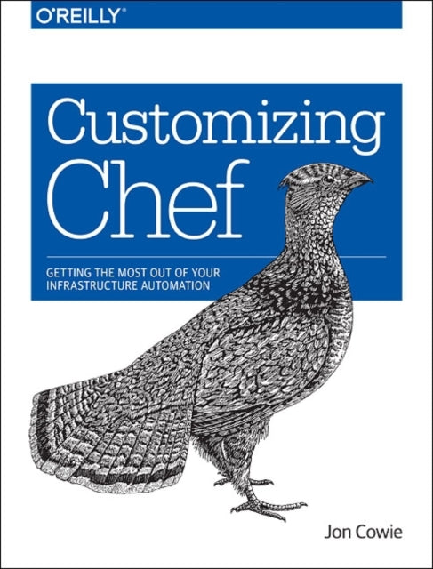 Book cover of: Customizing Chef. By: Jon Cowie