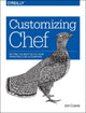 Book cover of: Customizing Chef. By: Jon Cowie