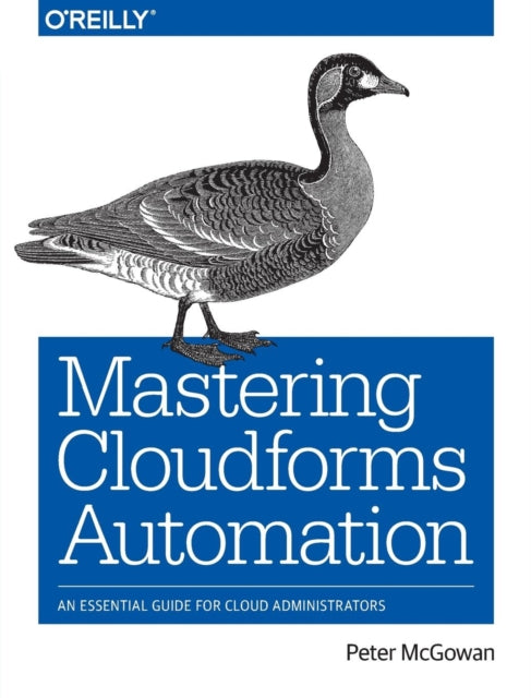 Book cover of: Mastering CloudForms Automations. By: Peter McGowan
