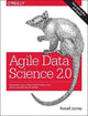Book cover of: Agile Data Science 2.0. By: Russell Jurney