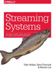 Book cover of: Streaming Systems. By: Tyler Akidau