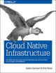 Book cover of: Cloud Native Infrastructure. By: Justin Garrison