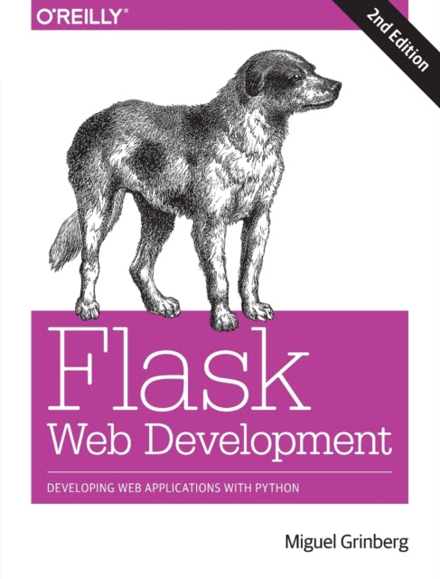Book cover of: Flask Web Development 2e. By: Miguel Grinberg