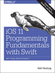 Book cover of: iOS 11 Programming Fundamentals with Swift. By: Matt Neuburg