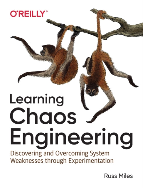Book cover of: Learning Chaos Engineering. By: Russ Miles