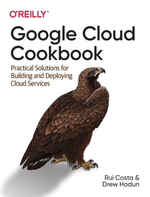 Book cover of: Google Cloud Cookbook. By: Rui Costa