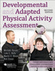 Book cover of: Developmental and Adapted Physical Activity Assessment 2nd Edition With Web Resource. By: Michael Horvat