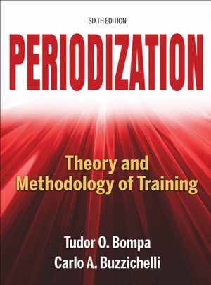 Periodization, Theory and Methodology of Training
