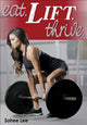 Book cover of: Eat. Lift. Thrive.. By: Sohee Lee