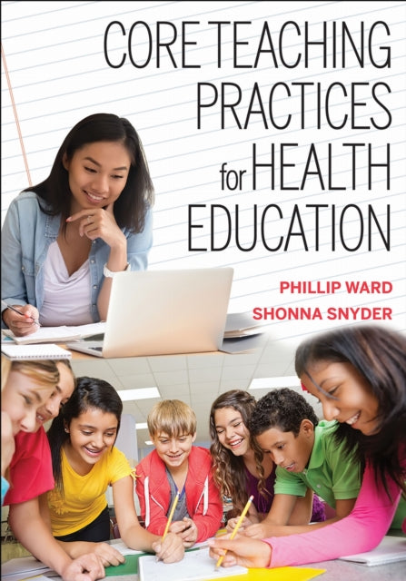 Book cover of: Core Teaching Practices for Health Education. By: Phillip Ward