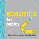 Robotics for Babies 9781492671190 Chris Ferrie