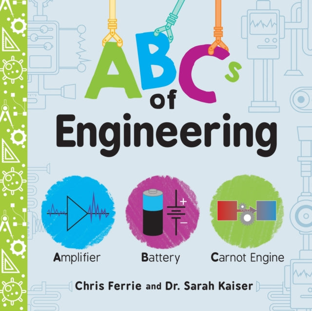 Book cover of: ABCs of Engineering. By: Chris Ferrie