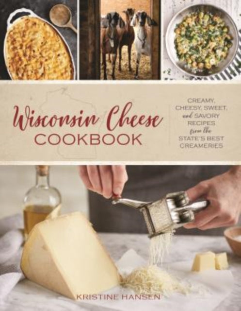 Book cover of: Wisconsin Cheese Cookbook. By: Kristine Hansen