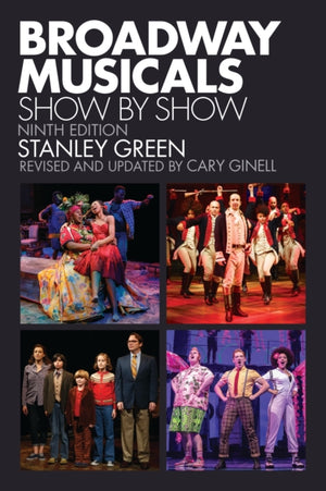 Broadway Musicals, Show by Show