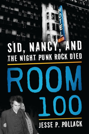 Room 100, Sid, Nancy, and the Night Punk Rock Died
