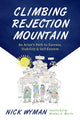 Book cover of: Climbing Rejection Mountain. By: Nick WYMAN