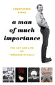 Book cover of: Man of Much Importance. By: Byrne BRYNE