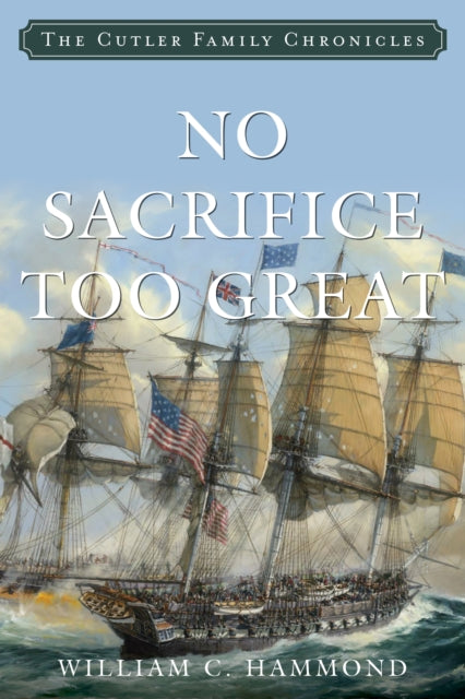 Book cover of: No Sacrifice Too Great. By: William C. HAMMOND