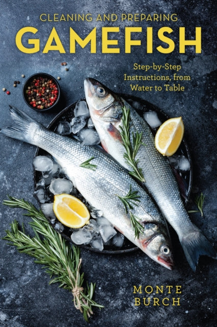 Book cover of: Cleaning and Preparing Gamefish. By: Monte Burch