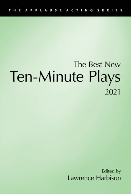 Book cover of: Best New Ten-Minute Plays, 2021. By: Lawrence Harbison