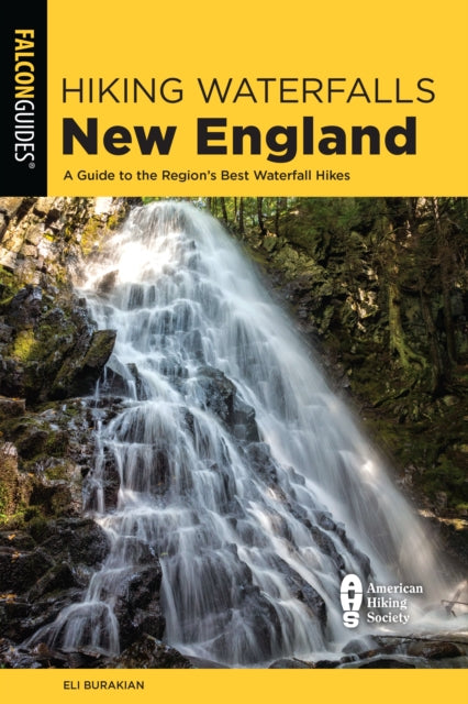 Book cover of: Hiking Waterfalls New England. By: Eli Burakian