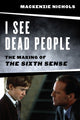 Book cover of: I See Dead People. By: Mackenzie Nichols