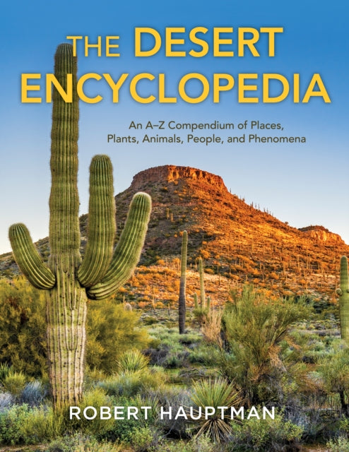 Book cover of: Desert Encyclopedia. By: Robert Hauptman