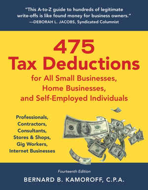 475 Tax Deductions for All Small Businesses, Home Businesses, and Self-Employed Individuals
