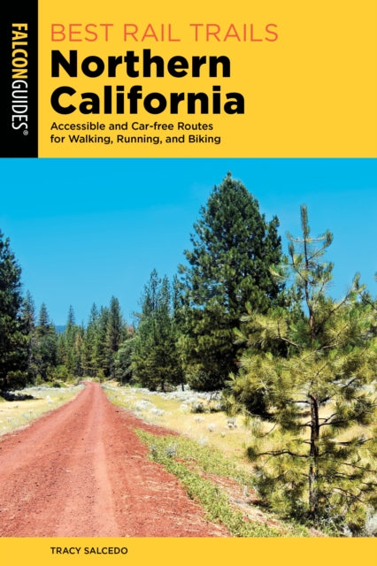 Book cover of: Best Rail Trails Northern California. By: Tracy Salcedo