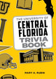 Book cover of: University of Central Florida Trivia Book. By: Mary A. Rubin