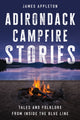 Book cover of: Adirondack Campfire Stories. By: APPLETON