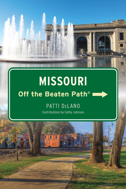 Book cover of: Missouri Off the Beaten Path®. By: Patti DeLano