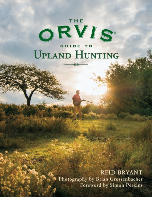 Book cover of: Orvis Guide to Upland Hunting. By: Grossenbacher BRYANT