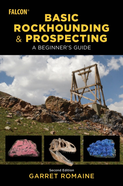 Book cover of: Basic Rockhounding and Prospecting. By: Garret Romaine