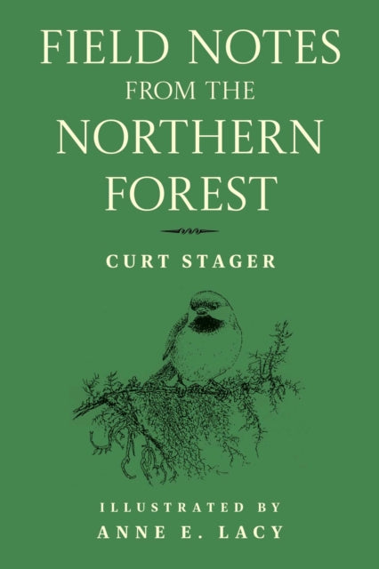 Book cover of: Field Notes from the Northern Forest