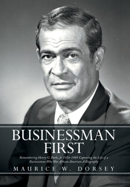 Book cover of: Businessman First. By: Maurice W. Dorsey