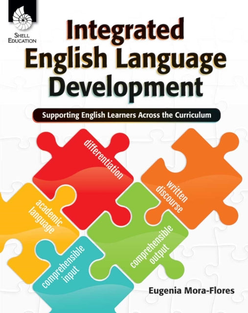 Book cover of: Integrated English Language Development. By: Eugenia Mora-Flores