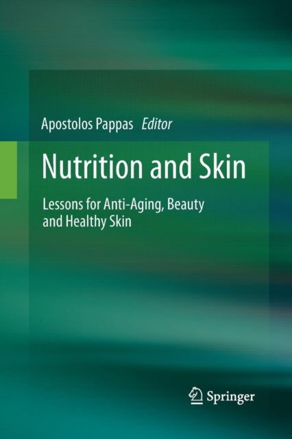 Book cover of: Nutrition and Skin. By: Apostolos Pappas