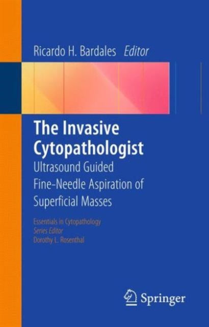 Book cover of: Invasive Cytopathologist. By: Ricardo H. Bardales
